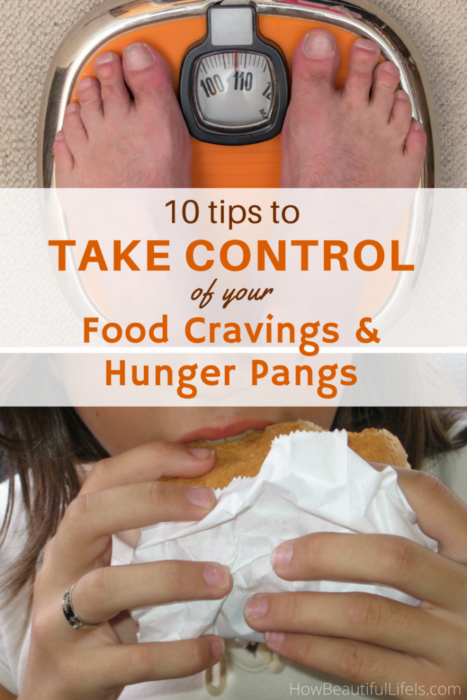10 Ways to Control Intense Food Cravings and Hunger Pangs