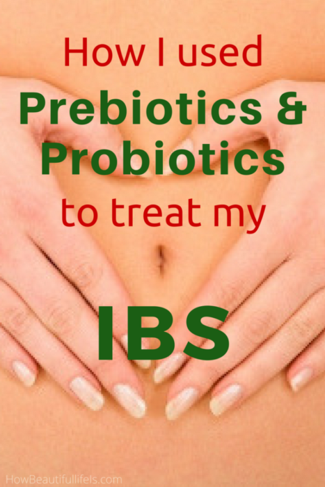 How I Used Prebiotics and Probiotics to Improve My IBS & Well-Being