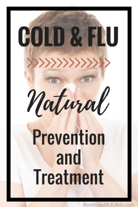 Cold and Flu: The Ultimate Guide to Natural Prevention and Treatment