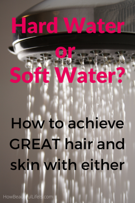 How to Achieve Great Hair and Skin Regardless of Your Water Hardness