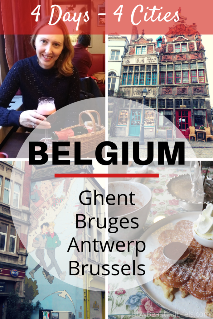 Belgium in Four Days | How Beautiful Life Is