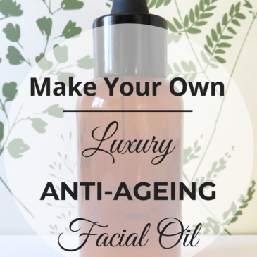 How to Make Your Own Luxury, Anti-Ageing Facial Oil