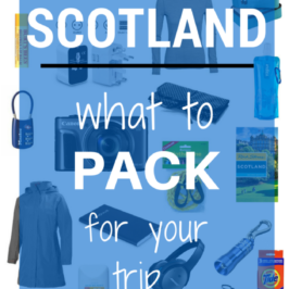 What to pack for your trip to Scotland - an essential guide.