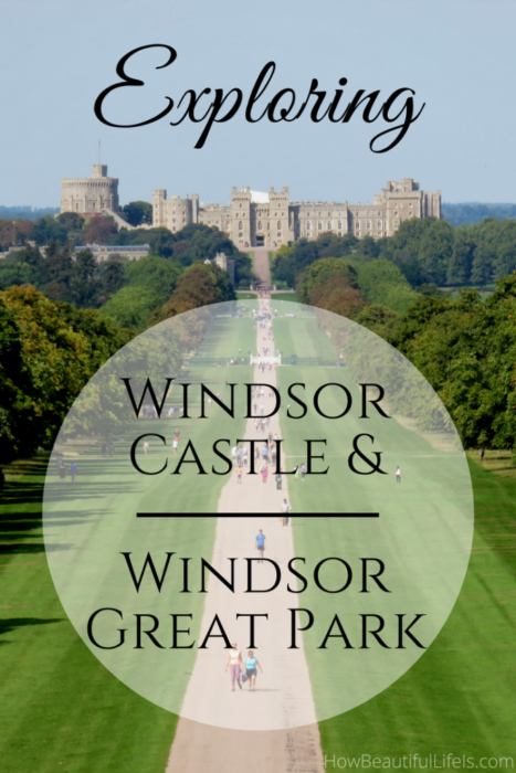 The ultimate guide to exploring Windsor Castle & Windsor Great Park, including St George's chapel, The Long Walk, and Virginia water
