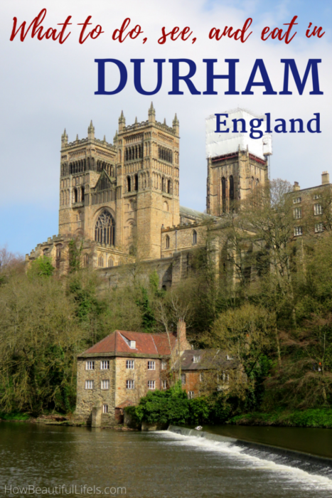 What to Do, See, and Eat in Durham England, UK