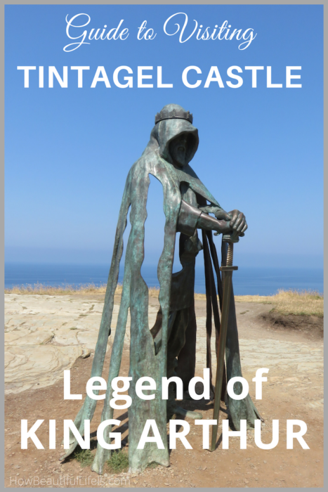 Detailed guide to visiting Tintagel Castle - The Legend of King Arthur