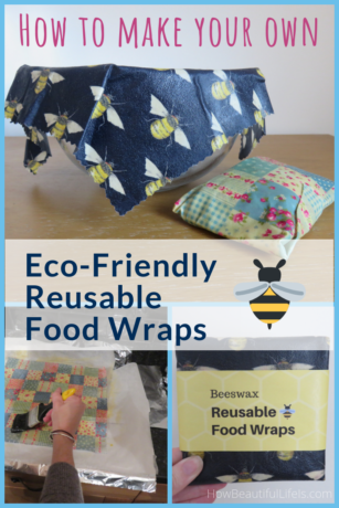 How to make your own eco-friendly, reusable waxed food wraps #foodwraps #ecofriendly