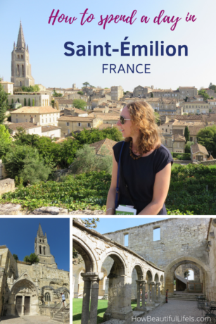 A detailed guide on how to spend a day in Saint-Émilion France #france #francetravel