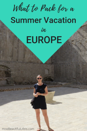 What to pack for a summer vacation in Europe #traveltips #packingtips 