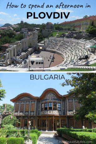 How to spend an afternoon in Plovdiv Bulgaria #plovdiv #bulgaria